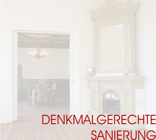 denkmalgerechte Sanierung