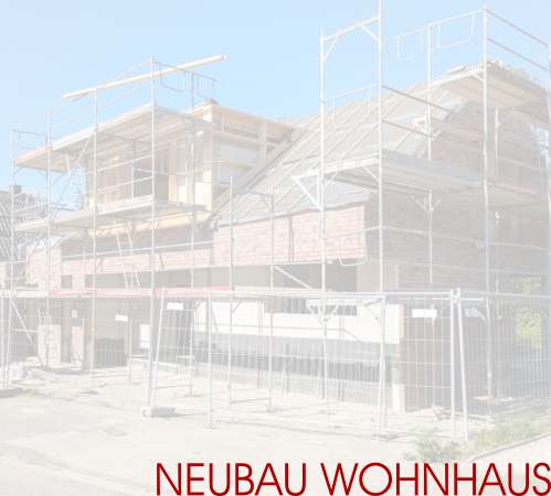 Neubau Wohnhaus