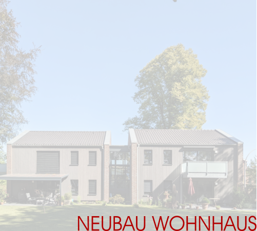 Neubau Wohnhaus